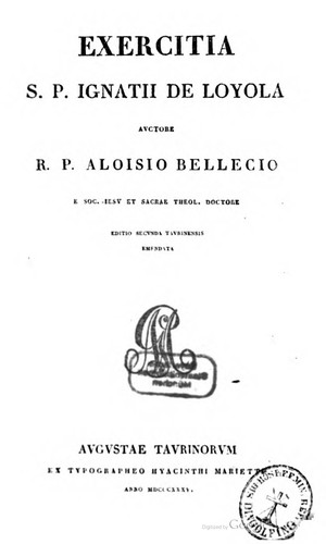 Saint Ignatius of Loyola, Aloysio R.P Bellecio, Ignatius., William, S.J. Reiser: Exercitia spiritualia (Latin language, 1835, Avgvstae Tavrinorvm)