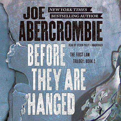 Joe Abercrombie: Before They Are Hanged