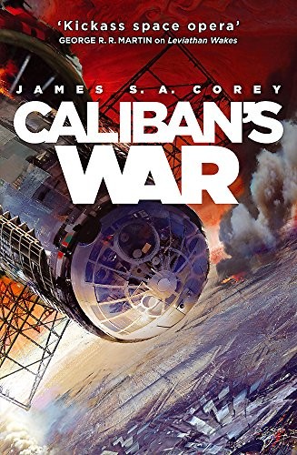 James S.A. Corey: Caliban's War (Expanse 2) (EBook, 2012, Orbit)