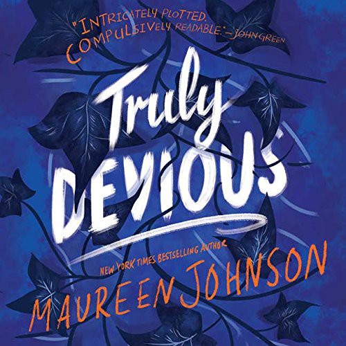 Maureen Johnson: Truly Devious (AudiobookFormat, 2018, HarperCollins Publishers and Blackstone Audio, Katherine Tegen Books)