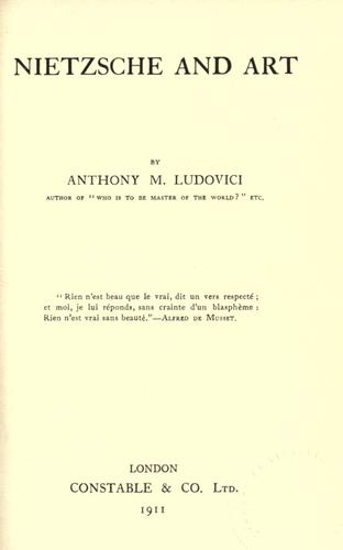 Anthony Mario Ludovici: Nietzsche and art (1911, Constable)