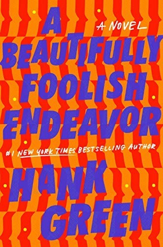 Hank Green: A Beautifully Foolish Endeavor (EBook, 2020, Dutton)