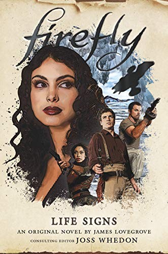 James Lovegrove: Firefly - Life Signs (Hardcover, 2021, Titan Books)