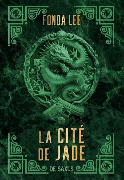 Fonda Lee: La Cité de jade (French language, 2023, De Saxus)