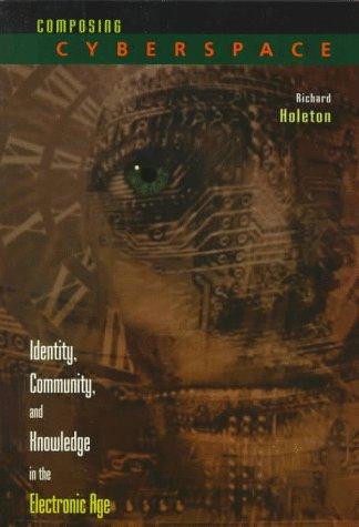 Richard Holeton: Composing cyberspace (Paperback, 1998, McGraw-Hill)