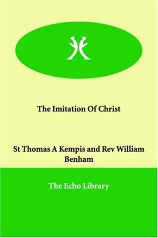 Thomas à Kempis: The Imitation of Christ (Paperback, 2006, Paperbackshop.Co.UK Ltd - Echo Library)