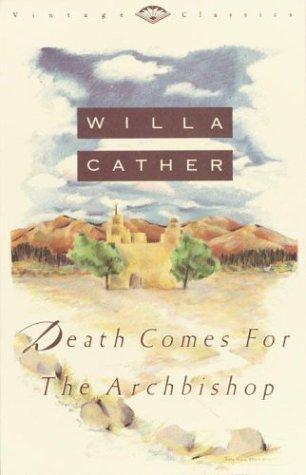 Willa Cather: Death comes for the archbishop (1990, Vintage Books)