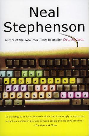 Neal Stephenson: In the Beginning... Was the Command Line (2008, HarperCollins Publishers)