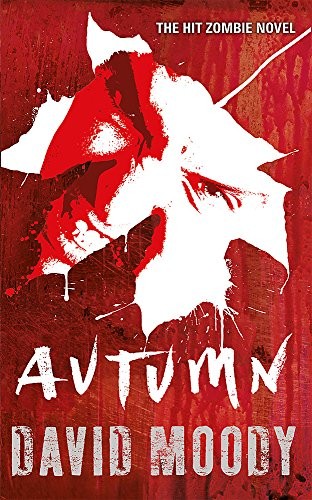David Moody: Autumn (Paperback, 2011, Gollancz)