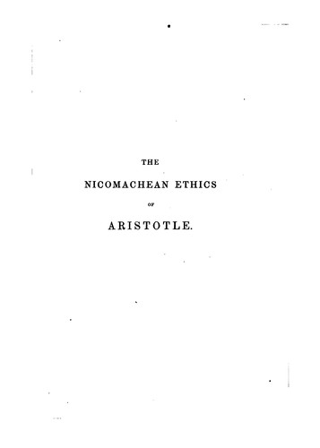 Aristotle, Aristotle;  And Critical Notes  Analysis  Translator  J.E.C. Welldon, C. D. C. Reeve, Terence Irwin: The ethics of Aristotle (1890, W. Scott, ltd.)