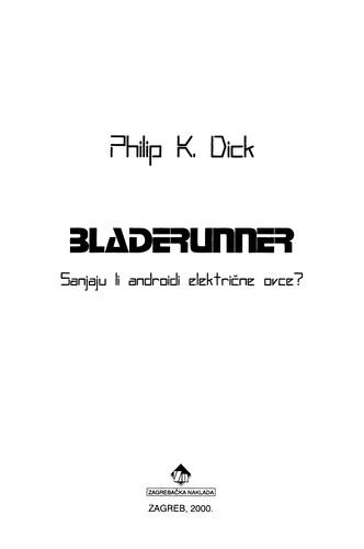 Philip K. Dick: Bladerunner (Croatian language, 1999, Zagrebacka naklada)