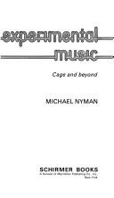 Michael Nyman: Experimental music (1974, Schirmer Books)