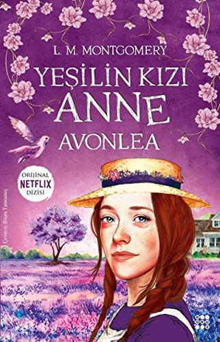 Lucy Maud Montgomery: Yesilin Kizi Anne - Avonlea (Paperback, 2020, Dokuz Yayinlari)