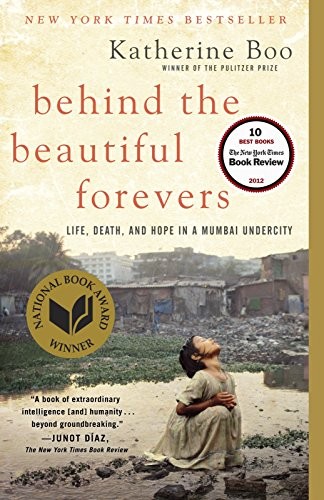 Katherine Boo: Behind the Beautiful Forevers (Paperback, 2014, Random House Trade Paperbacks, Katherine Boo)