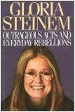 Gloria Steinem: Outrageous Acts and Everyday Rebellions (1987)