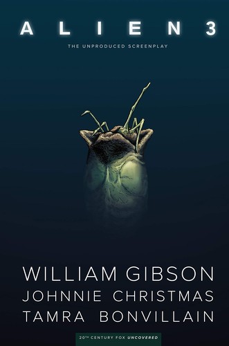 William Gibson, Tamra Bonvillain, Johnnie Christmas: William Gibson's Alien 3 (2019, Dark Horse Comics, Dark Horse Books)