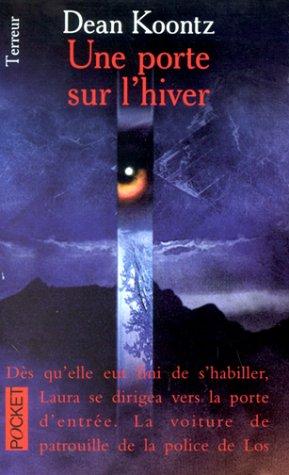 Dean R. Koontz: Une porte sur l'hiver (Paperback, French language, 2000, Pocket)