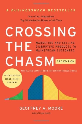 Geoffrey A. Moore: Crossing the Chasm (2014, HarperBusiness, HarperBusiness, an imprint of HarperCollins Publishers)