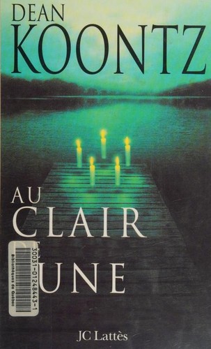 Dean R. Koontz: Au clair de lune (French language, 2004, JC Lattès)