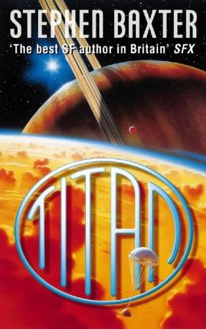 Stephen Baxter: Titan (Paperback, 1998, Voyager)