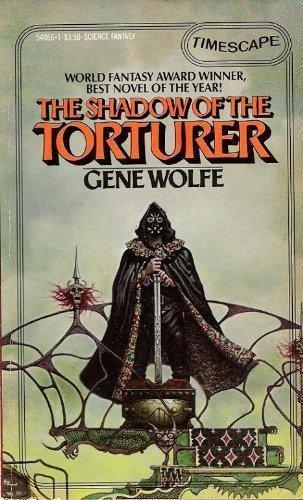 Gene Wolfe: The Shadow of the Torturer (The Book of the New Sun, #1)