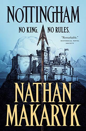 Nathan Makaryk: Nottingham (Hardcover, 2019, Forge Books)