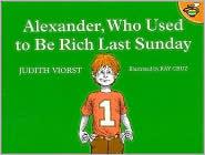 Judith Viorst: Alexander, Who Used to Be Rich Last Sunday (1987, Aladdin)