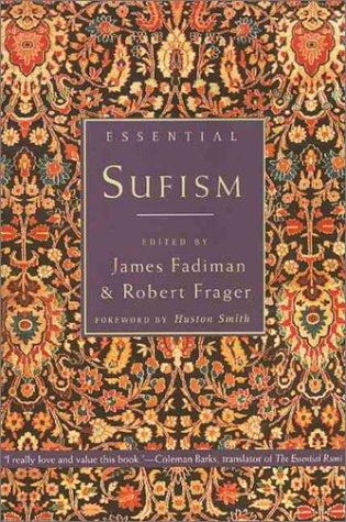 James Fadiman, Robert Frager: Essential sufism (1997, HarperSanFrancisco)