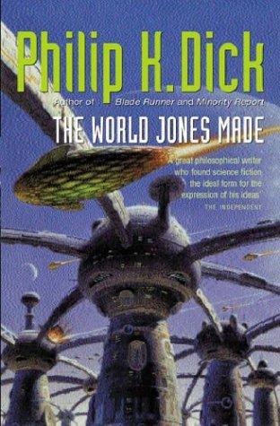 Philip K. Dick: The World Jones Made (Paperback, 2003, Gollancz, Orion Publishing Group, Limited)