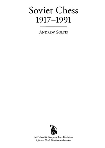 Andrew Soltis: Soviet Chess 1917-1991 (Hardcover, 1999, McFarland & Company)