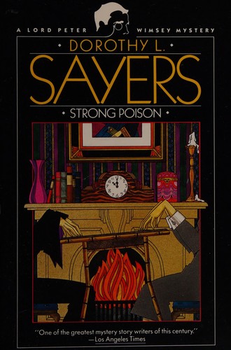 Dorothy L. Sayers: Strong Poison (A Lord Peter Wimsey Msytery) (Paperback, 1993, Perennial)