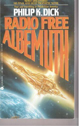 Philip K. Dick: Radio Free Albemuth (1987)