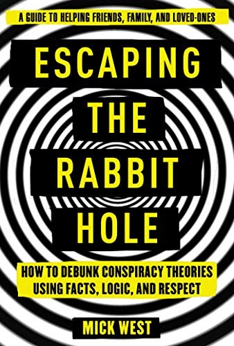 Mick West: Escaping the Rabbit Hole (Hardcover, 2018, Skyhorse)