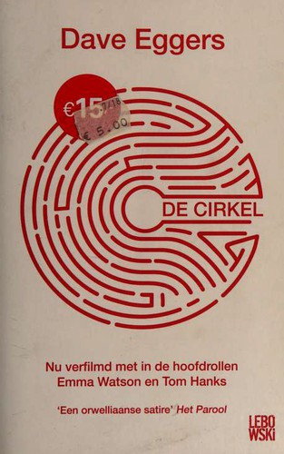 Dave Eggers, Dave Eggers: De Cirkel (Paperback, Dutch language, 2017, Lebowski Publishers)