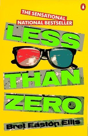 Bret Easton Ellis: Less than zero (1986, Penguin Books)