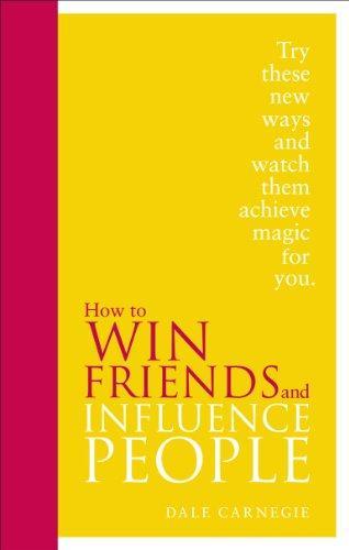 Dale Carnegie: How to Win Friends and Influence People (2012, Vermilion)