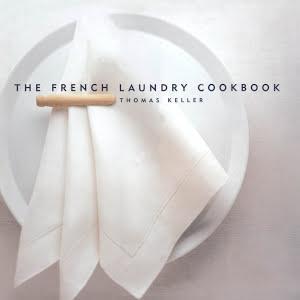 Michael Ruhlman, Thomas Keller: The French Laundry Cookbook