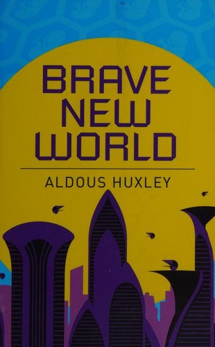 Aldous Huxley: Brave New World (2017, Arcturus)