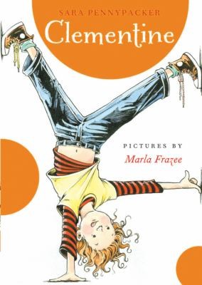 Marla Frazee: Clementine (2008, Hyperion Books for Children)