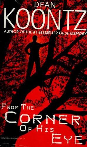 Dean R. Koontz: From the corner of his eye (2001, Bantam Books)