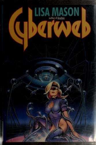 Lisa Mason: Cyberweb (1995, Morrow)