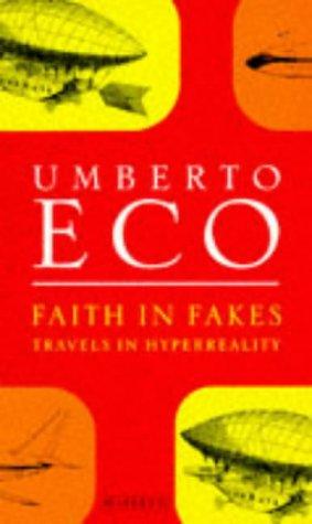 Umberto Eco: Faith in Fakes (Paperback, 1995, Vintage)