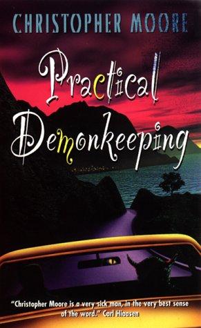 Christopher Moore: Practical Demonkeeping (1999, Spike)