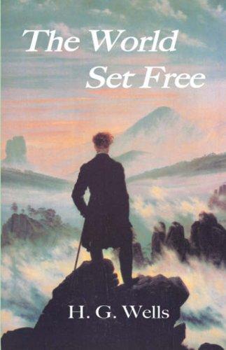 H. G. Wells: The World Set Free (Paperback, 2007, Book Tree)