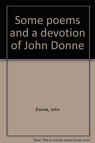 John Donne: Some poems and a devotion of John Donne. (1976, Folcroft Library Editions)