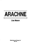 Lisa Mason: Arachne (1990, Morrow)