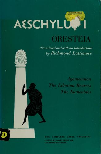 Aeschylus: Oresteia (1969, University of Chicago Press)