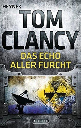 Tom Clancy: Das Echo aller Furcht (German language, Heyne Verlag)