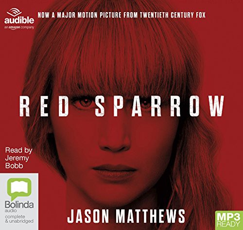 Jason Matthews: Red Sparrow (AudiobookFormat, 2015, Bolinda/Audible audio)