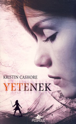 Kristin Cashore: Yetenek (Paperback, Turkish language, 2011, Pegasus Yayınları)